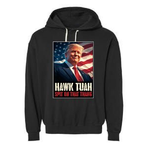 Hawk Tush Spit On That Thang Viral Election Parody Garment-Dyed Fleece Hoodie