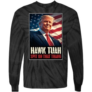 Hawk Tush Spit On That Thang Viral Election Parody Tie-Dye Long Sleeve Shirt