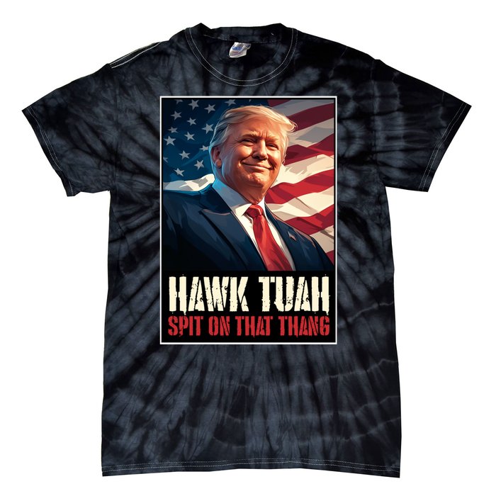 Hawk Tush Spit On That Thang Viral Election Parody Tie-Dye T-Shirt