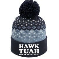 Hawk Tush Spit On That Thing Funny Viral Saying Parody The Baniff Cuffed Pom Beanie