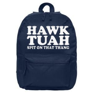 Hawk Tush Spit On That Thing Funny Viral Saying Parody 16 in Basic Backpack