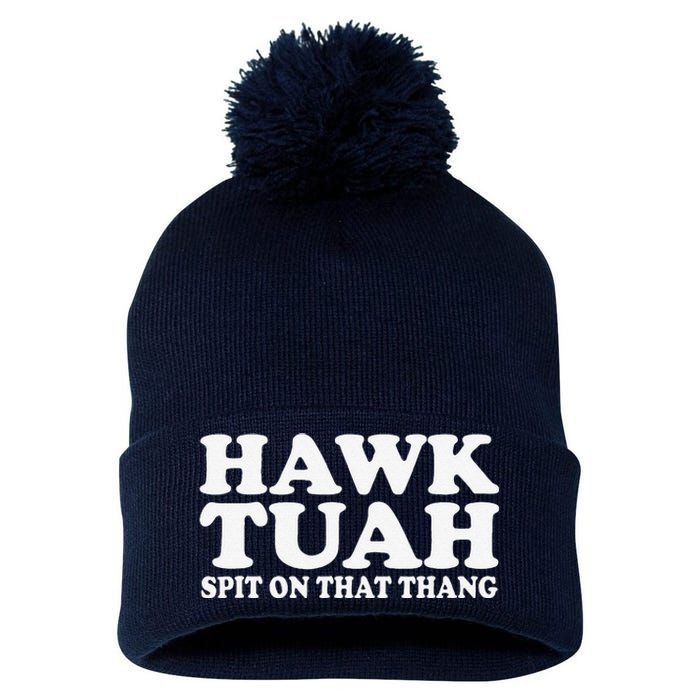 Hawk Tush Spit On That Thing Funny Viral Saying Parody Pom Pom 12in Knit Beanie