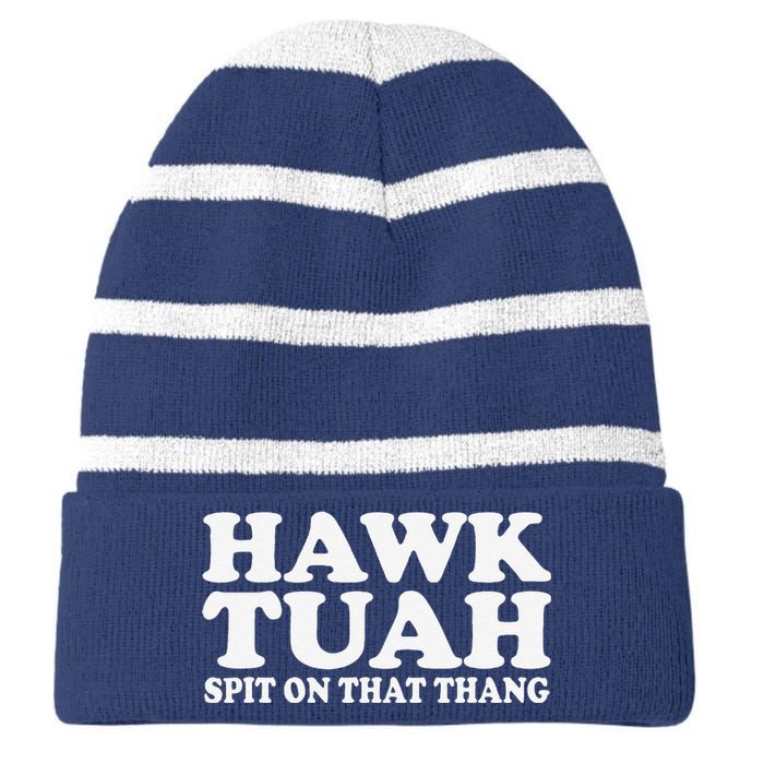 Hawk Tush Spit On That Thing Funny Viral Saying Parody Striped Beanie with Solid Band