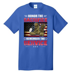 Honor The Sacrifice Remember The Service Veteran Great Gift Tall T-Shirt