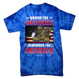 Honor The Sacrifice Remember The Service Veteran Great Gift Tie-Dye T-Shirt