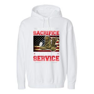 Honor The Sacrifice Remember The Service Veteran Great Gift Garment-Dyed Fleece Hoodie