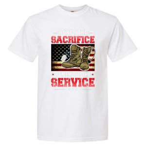 Honor The Sacrifice Remember The Service Veteran Great Gift Garment-Dyed Heavyweight T-Shirt