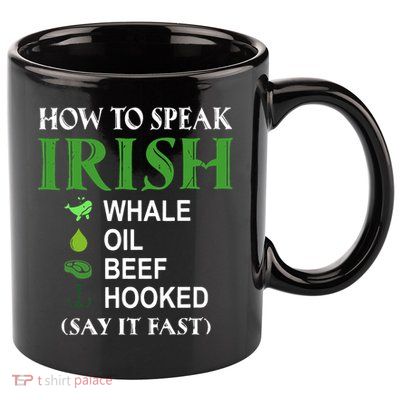 How To Speak Irish 11oz C Handle Ceramic Mug