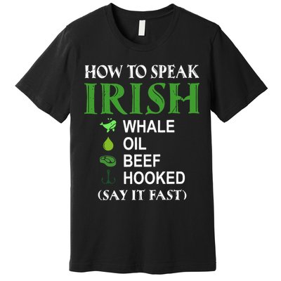 How To Speak Irish Premium T-Shirt
