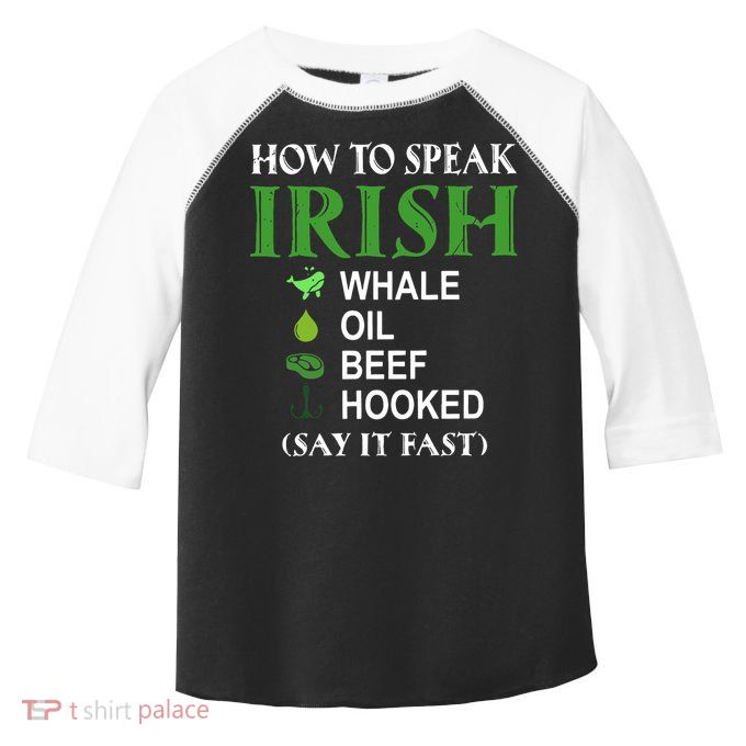 How To Speak Irish Toddler Fine Jersey T-Shirt