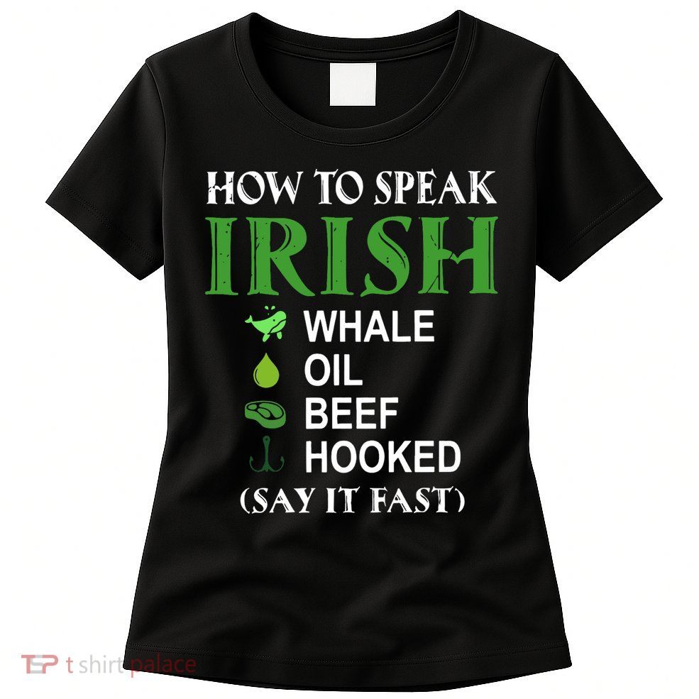 How To Speak Irish Womens T-Shirt