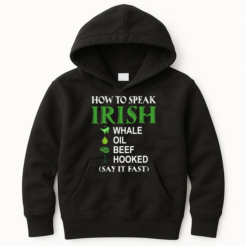 How To Speak Irish Kids Hoodie