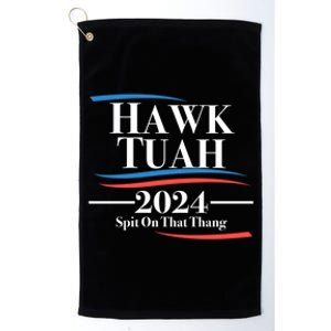 Hawk Tush Spit On That Thing Viral Election Parody Platinum Collection Golf Towel