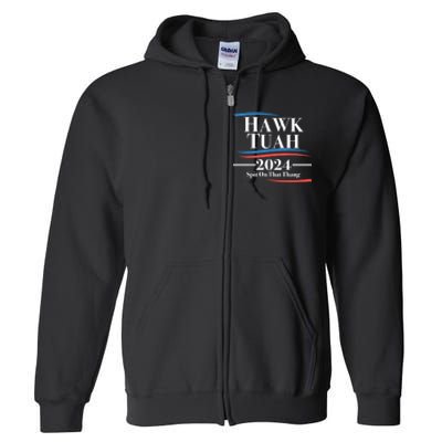 Hawk Tush Spit On That Thing Viral Election Parody Full Zip Hoodie