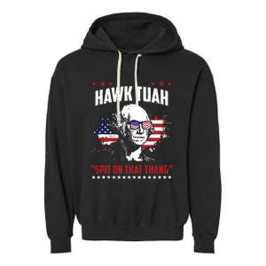 Hawk Tush Spit On That Thing Funny Garment-Dyed Fleece Hoodie