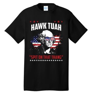 Hawk Tush Spit On That Thing Funny Tall T-Shirt