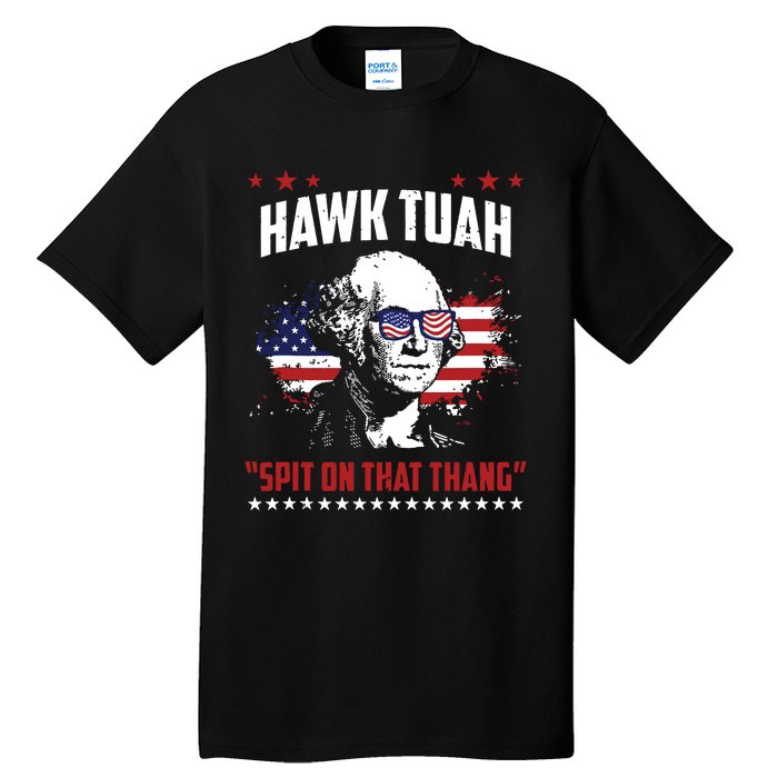 Hawk Tush Spit On That Thing Funny Tall T-Shirt