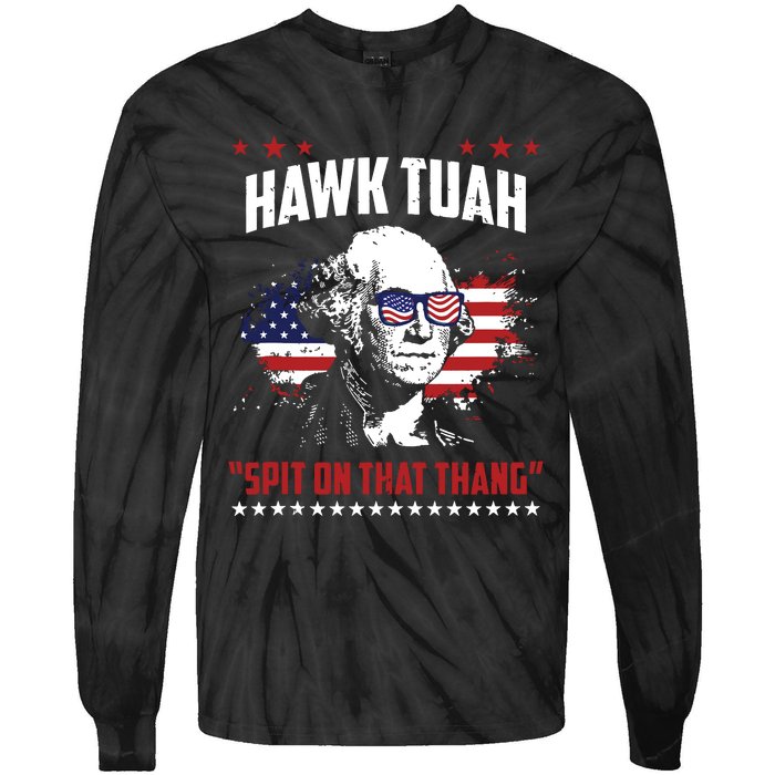 Hawk Tush Spit On That Thing Funny Tie-Dye Long Sleeve Shirt