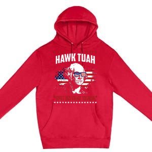 Hawk Tush Spit On That Thing Funny Premium Pullover Hoodie