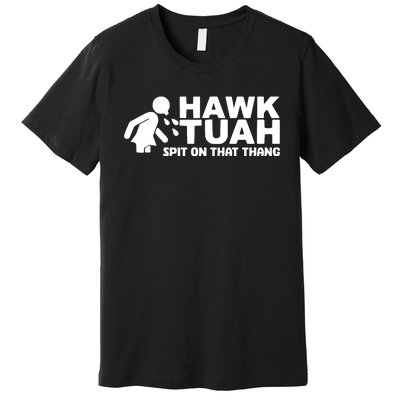 Hawk Tuah Spit On That Thang Funny Interview Premium T-Shirt