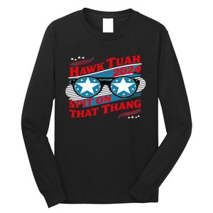 Hawk Tush Spit On That Thang Viral Election Parody Long Sleeve Shirt