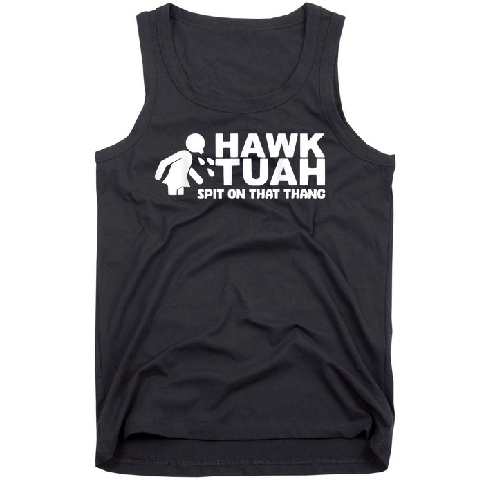 Hawk Tush Spit On That Thang Viral Election Parody Tank Top