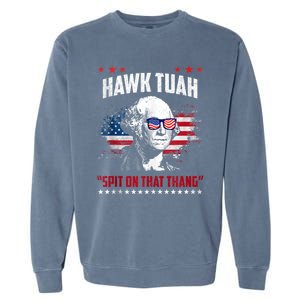 Hawk Tush Spit On That Thing Funny Garment-Dyed Sweatshirt