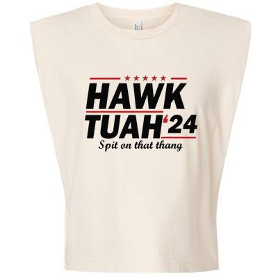 Hawk Tush Spit On That Thing Presidential Candidate Parody Garment-Dyed Women's Muscle Tee