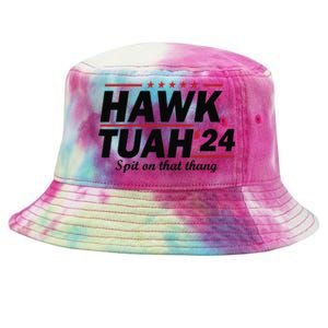 Hawk Tush Spit On That Thing Presidential Candidate Parody Tie-Dyed Bucket Hat