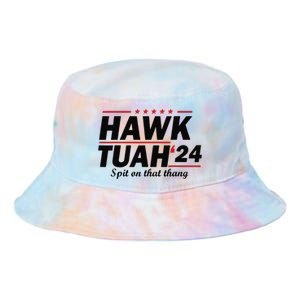 Hawk Tush Spit On That Thing Presidential Candidate Parody Tie Dye Newport Bucket Hat