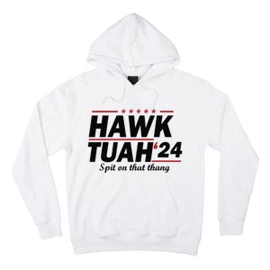 Hawk Tush Spit On That Thing Presidential Candidate Parody Hoodie