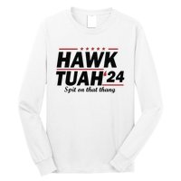 Hawk Tush Spit On That Thing Presidential Candidate Parody Long Sleeve Shirt