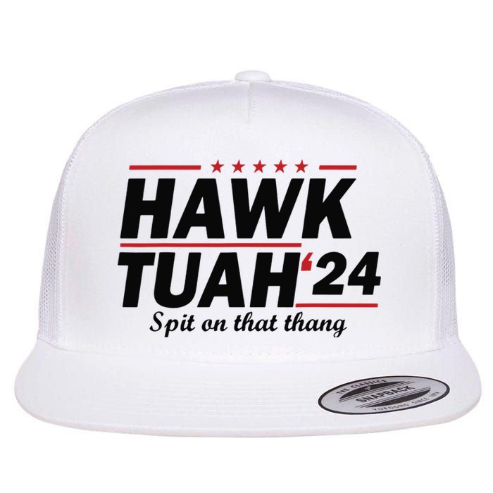 Hawk Tush Spit On That Thing Presidential Candidate Parody Flat Bill Trucker Hat