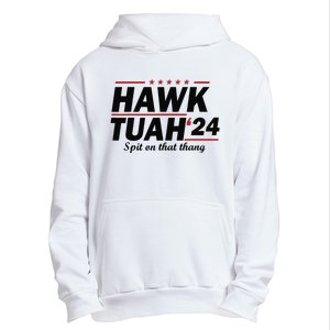 Hawk Tush Spit On That Thing Presidential Candidate Parody Urban Pullover Hoodie