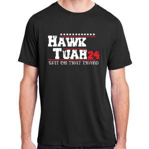 Hawk Tush Spit On That Thing Presidential Candidate Parody Adult ChromaSoft Performance T-Shirt