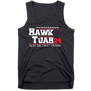 Hawk Tush Spit On That Thing Presidential Candidate Parody Tank Top