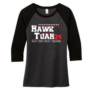 Hawk Tush Spit On That Thing Presidential Candidate Parody Women's Tri-Blend 3/4-Sleeve Raglan Shirt