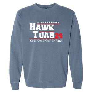 Hawk Tush Spit On That Thing Presidential Candidate Parody Garment-Dyed Sweatshirt