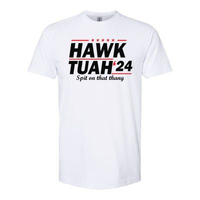 Hawk Tush Spit On That Thing Presidential Candidate Parody Softstyle CVC T-Shirt