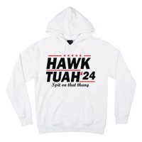 Hawk Tush Spit On That Thing Presidential Candidate Parody Hoodie