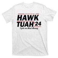 Hawk Tush Spit On That Thing Presidential Candidate Parody T-Shirt