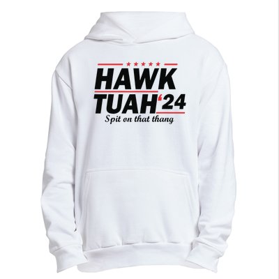 Hawk Tush Spit On That Thing Presidential Candidate Parody Urban Pullover Hoodie