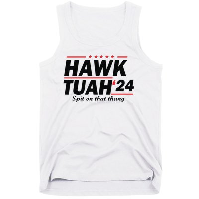 Hawk Tush Spit On That Thing Presidential Candidate Parody Tank Top