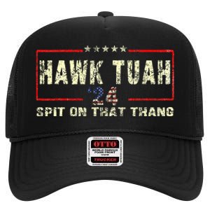 Hawk Tush Spit On That Thing Presidential Candidate Parody High Crown Mesh Back Trucker Hat