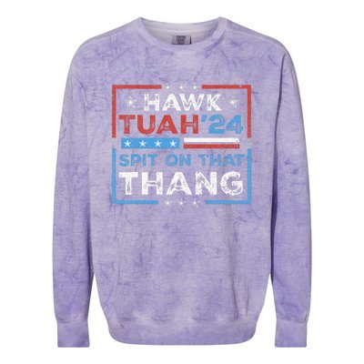 Hawk Tush Spit On That Thing Presidential Candidate Parody Colorblast Crewneck Sweatshirt