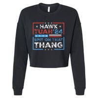 Hawk Tush Spit On That Thing Presidential Candidate Parody Cropped Pullover Crew