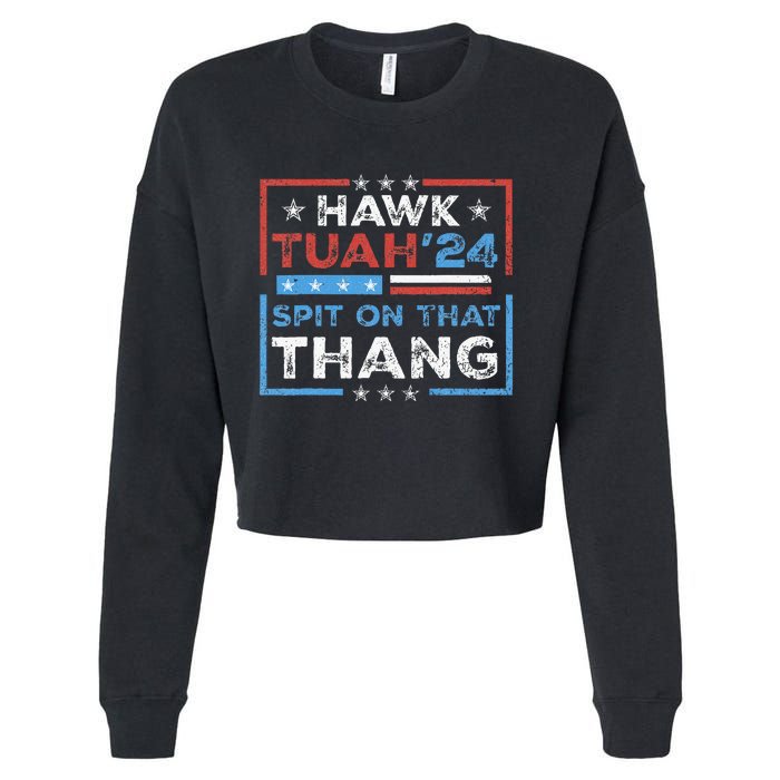 Hawk Tush Spit On That Thing Presidential Candidate Parody Cropped Pullover Crew