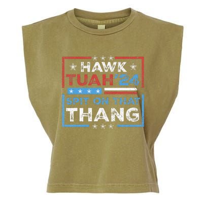 Hawk Tush Spit On That Thing Presidential Candidate Parody Garment-Dyed Women's Muscle Tee