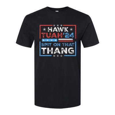 Hawk Tush Spit On That Thing Presidential Candidate Parody Softstyle® CVC T-Shirt