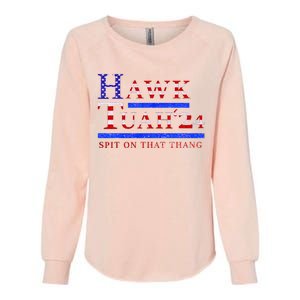 Hawk Tush Spit On That Thing Presidential Candidate Womens California Wash Sweatshirt